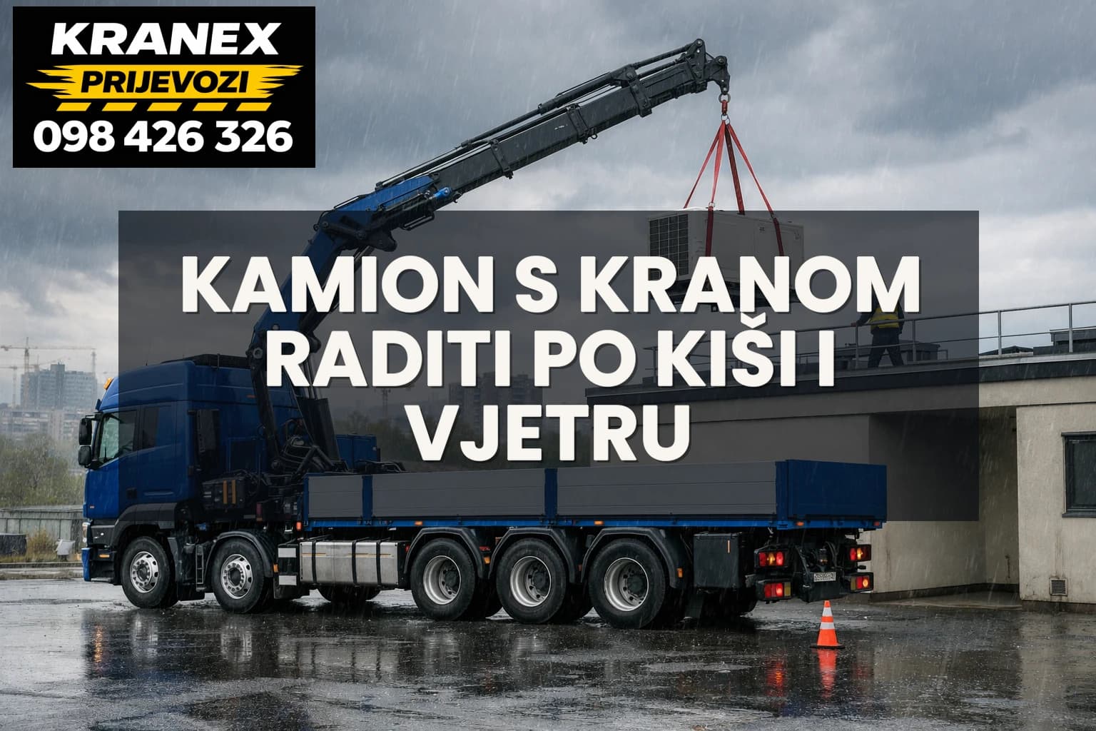 Može li kamion s kranom raditi po kiši i vjetru