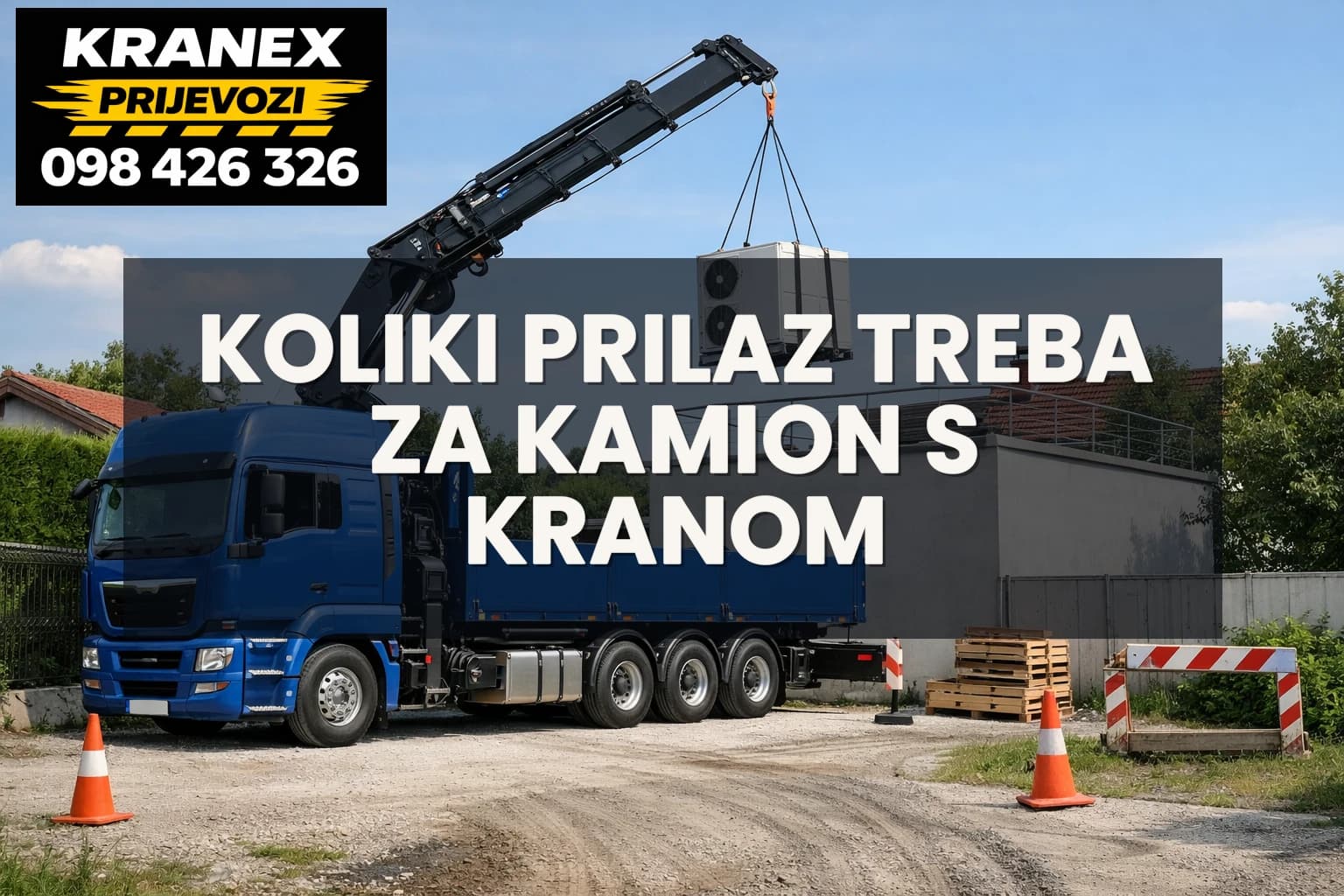 Koliki prilaz treba za kamion s kranom