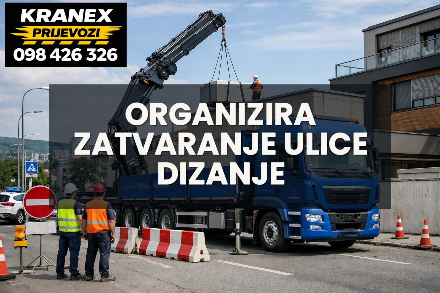Tko organizira zatvaranje ulice za dizanje kranom