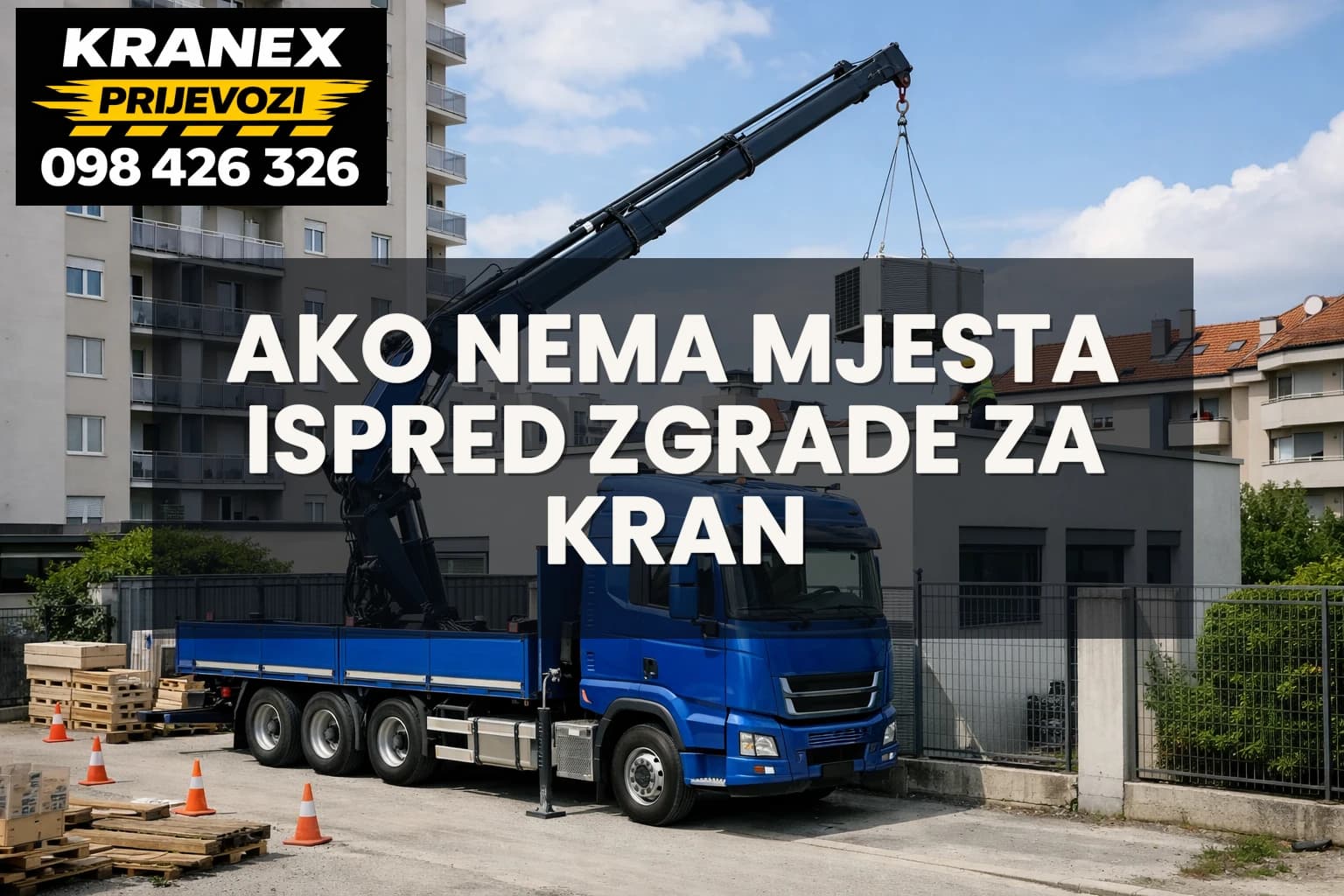 Što ako nema mjesta ispred zgrade za kran Što ako nema mjesta ispred zgrade za kran