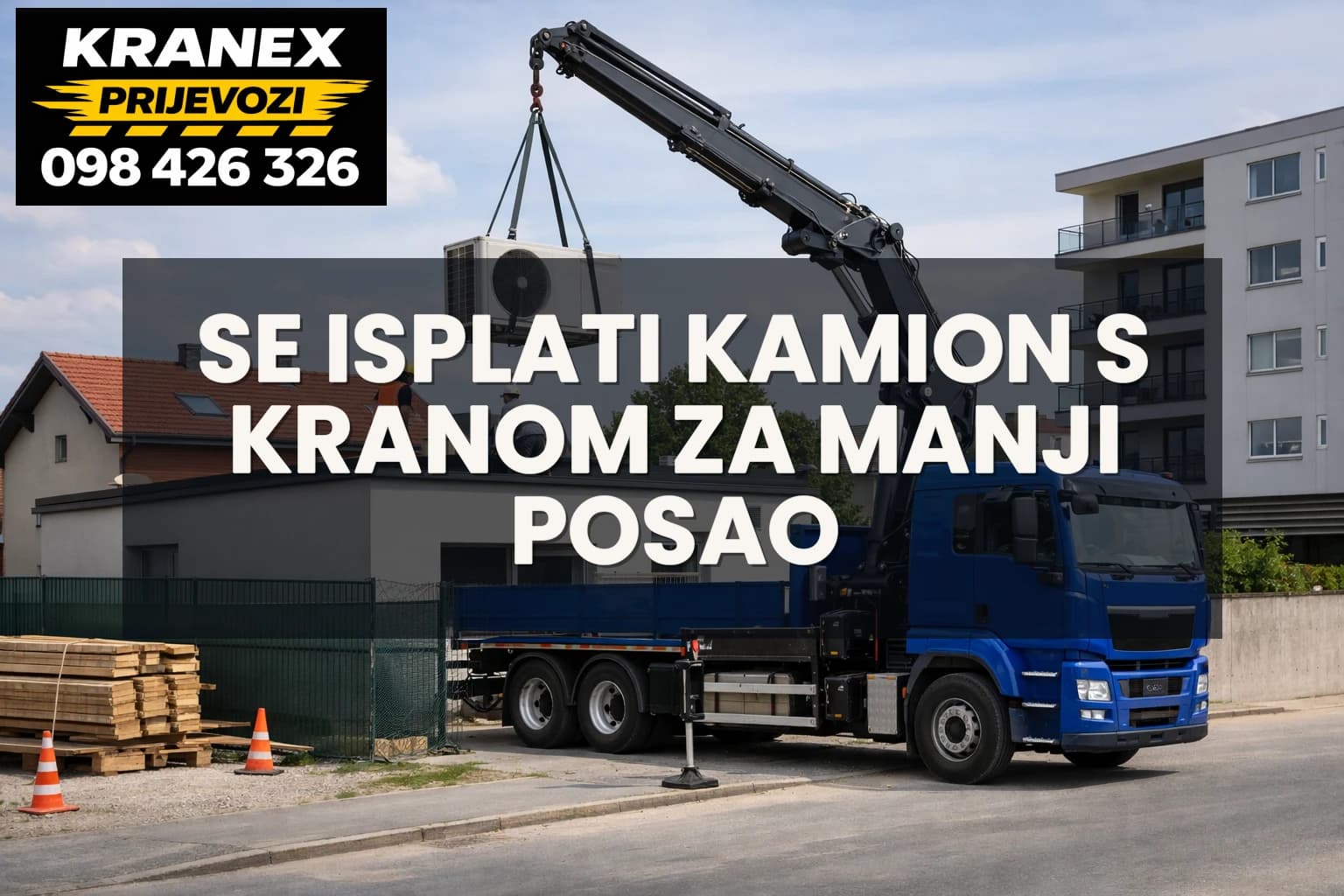 Kada se isplati kamion s kranom za manji posao