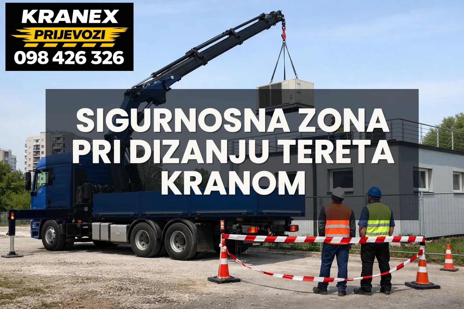 Sigurnosna zona pri dizanju tereta kranom Sigurnosna zona pri dizanju tereta kranom